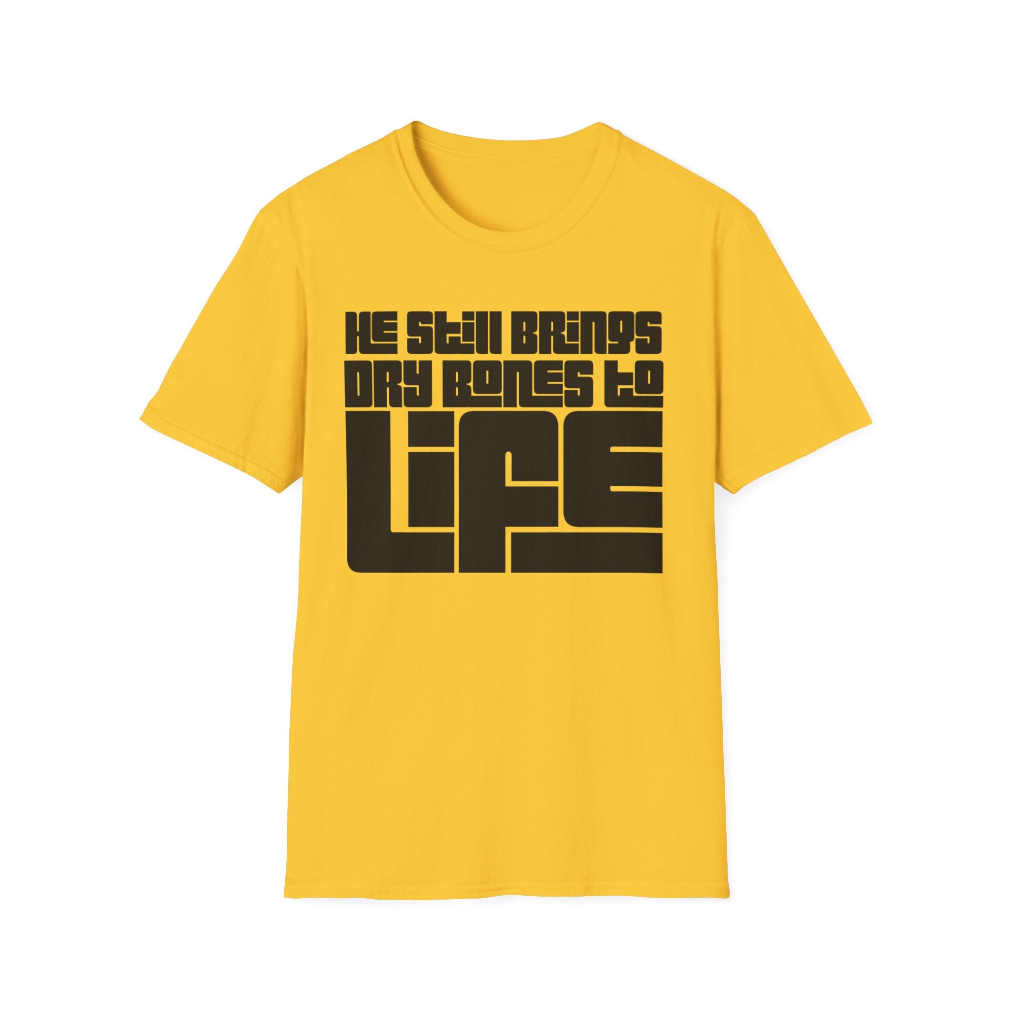 He Still Brings Dry Bones to Life T-Shirt