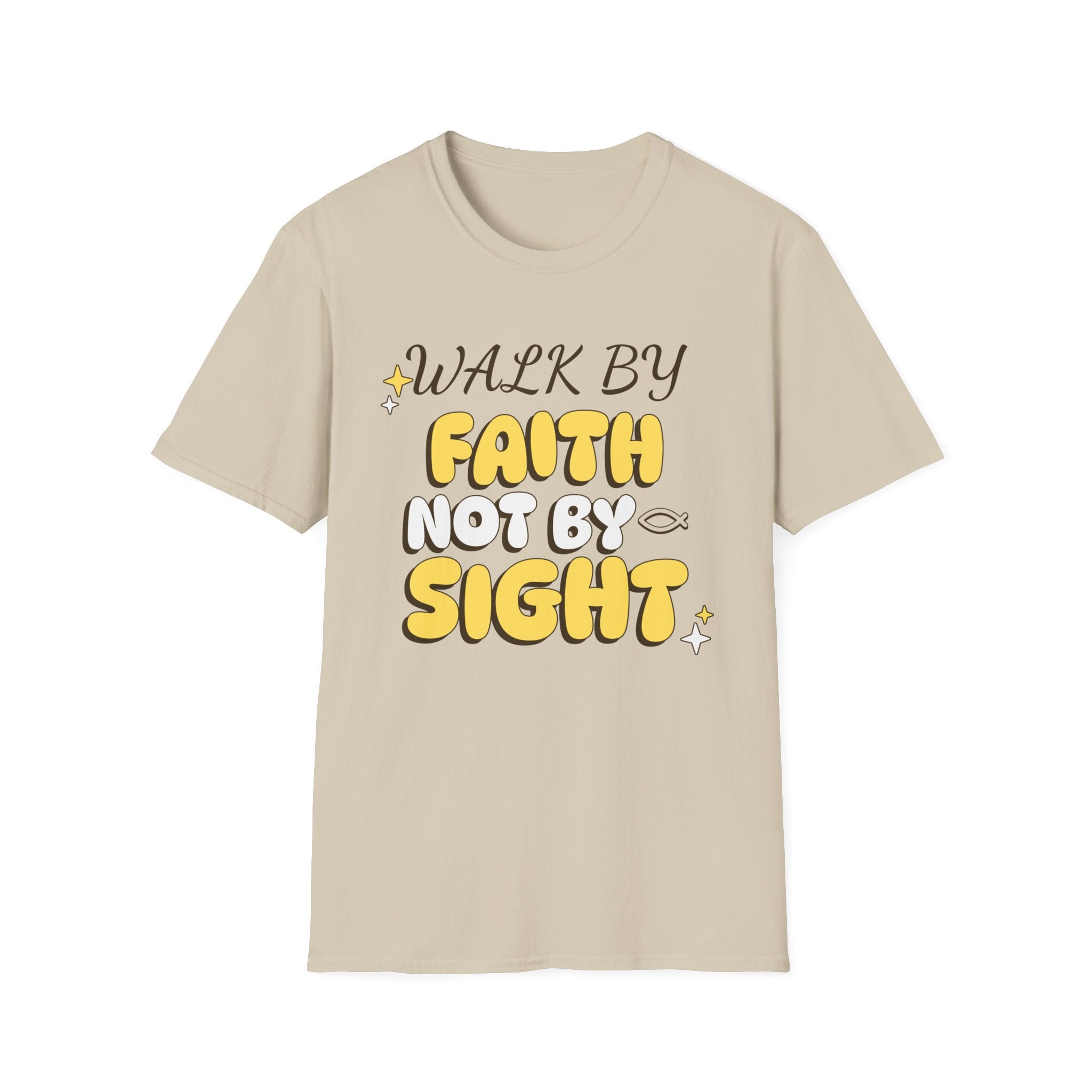Walk By Faith Not By Sight T-shirt