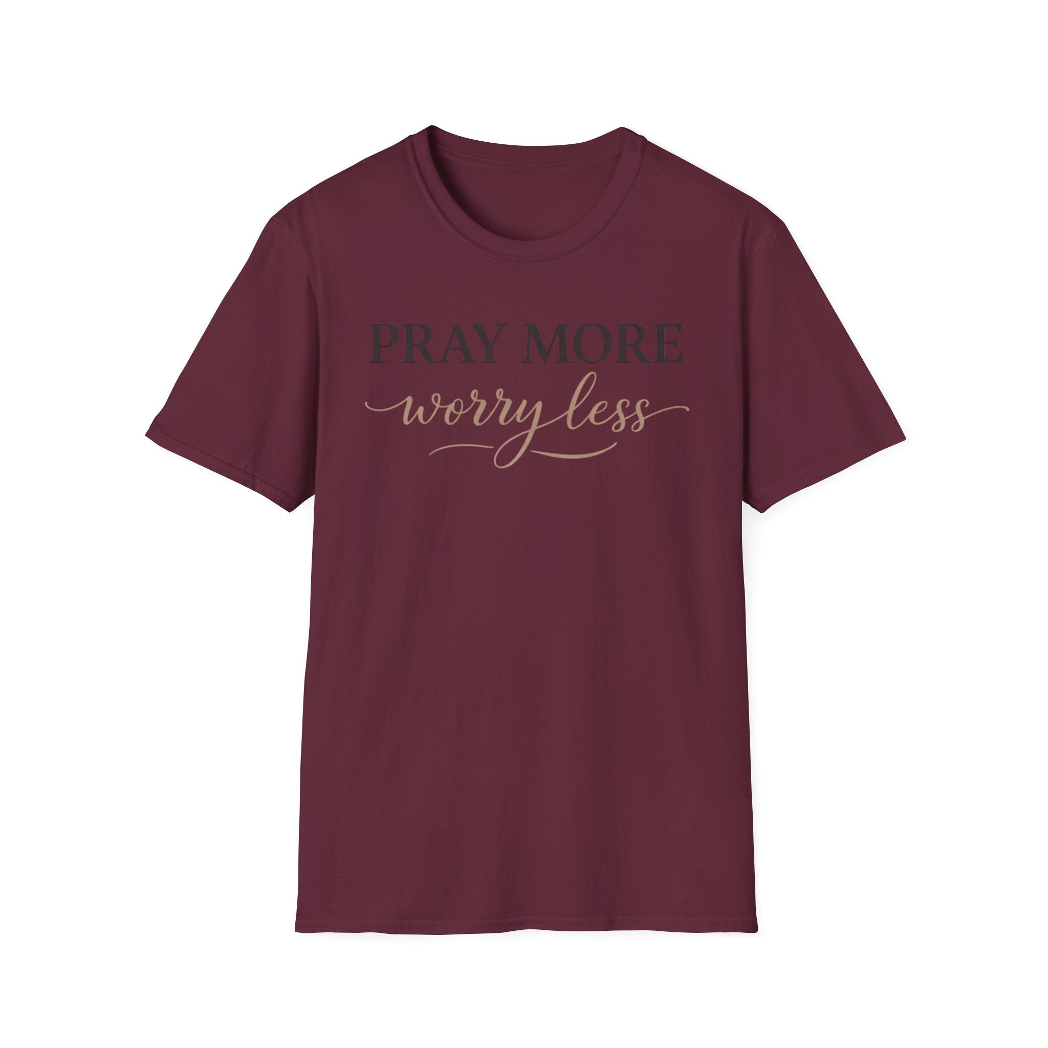 Pray More Worry Less T-Shirt