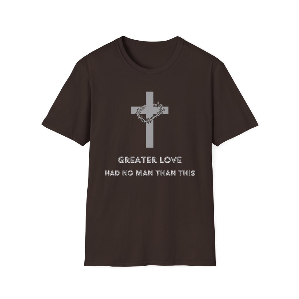 Greater Love Had No Man Than This T-shirt