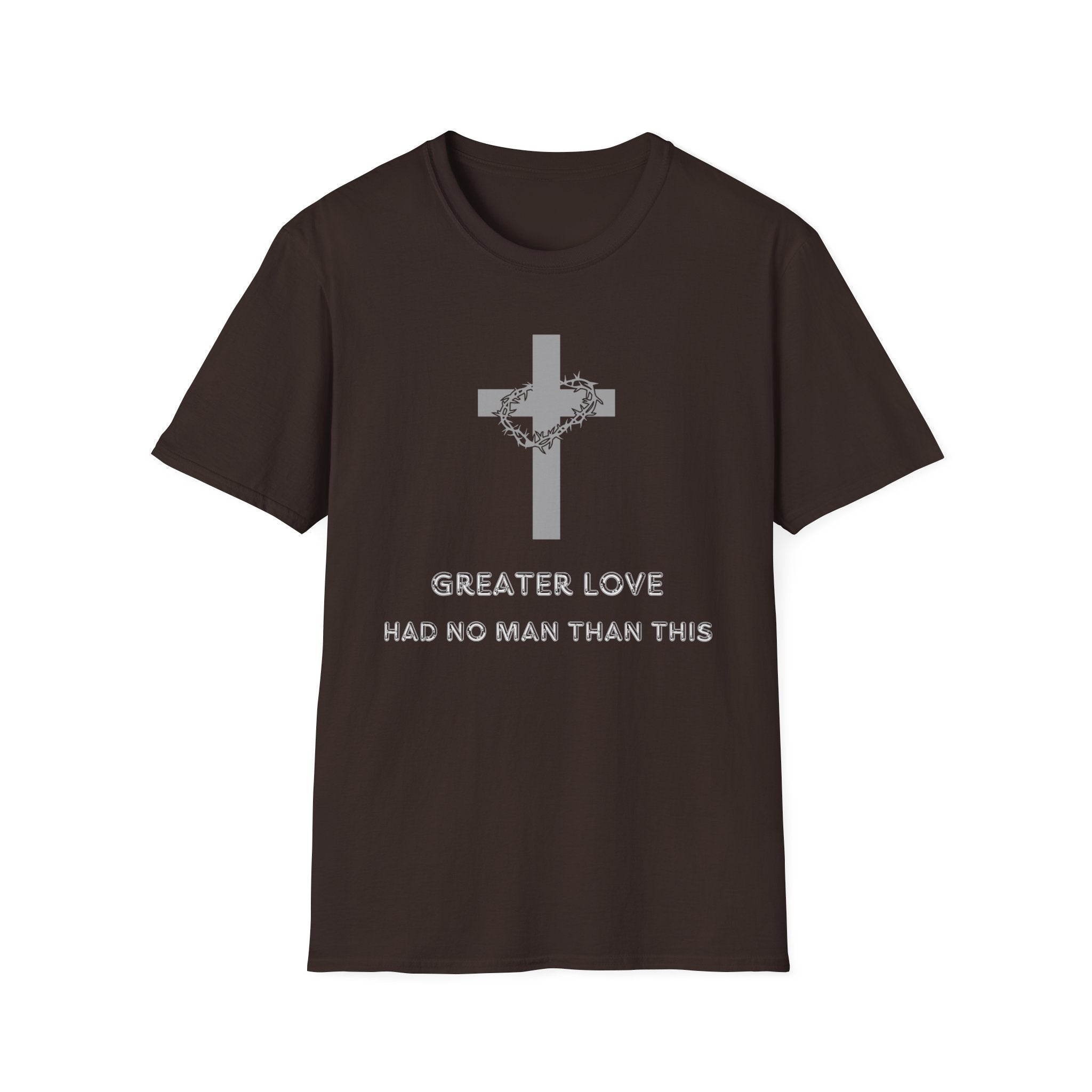 Greater Love Had No Man Than This T-shirt