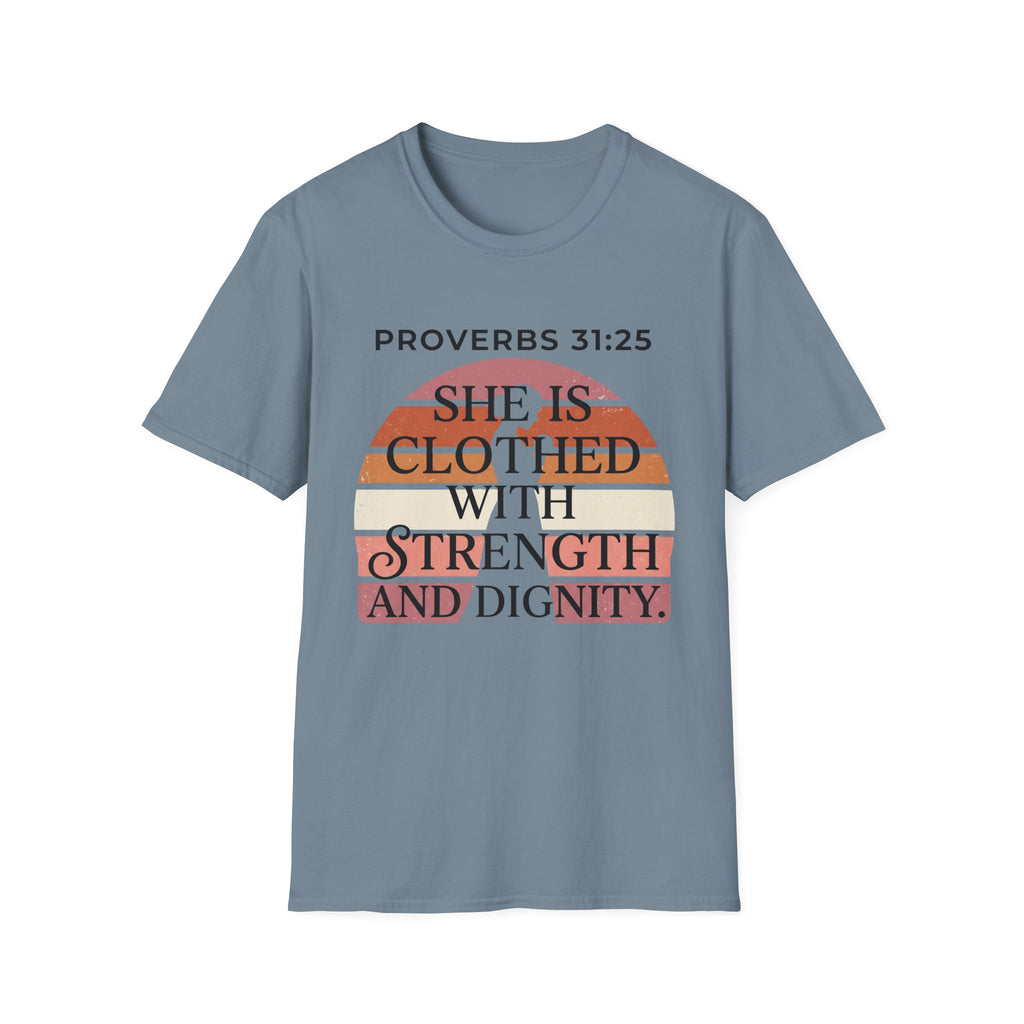 She is Clothed in Dignity and Strength T-Shirt