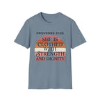 She is Clothed in Dignity and Strength T-Shirt
