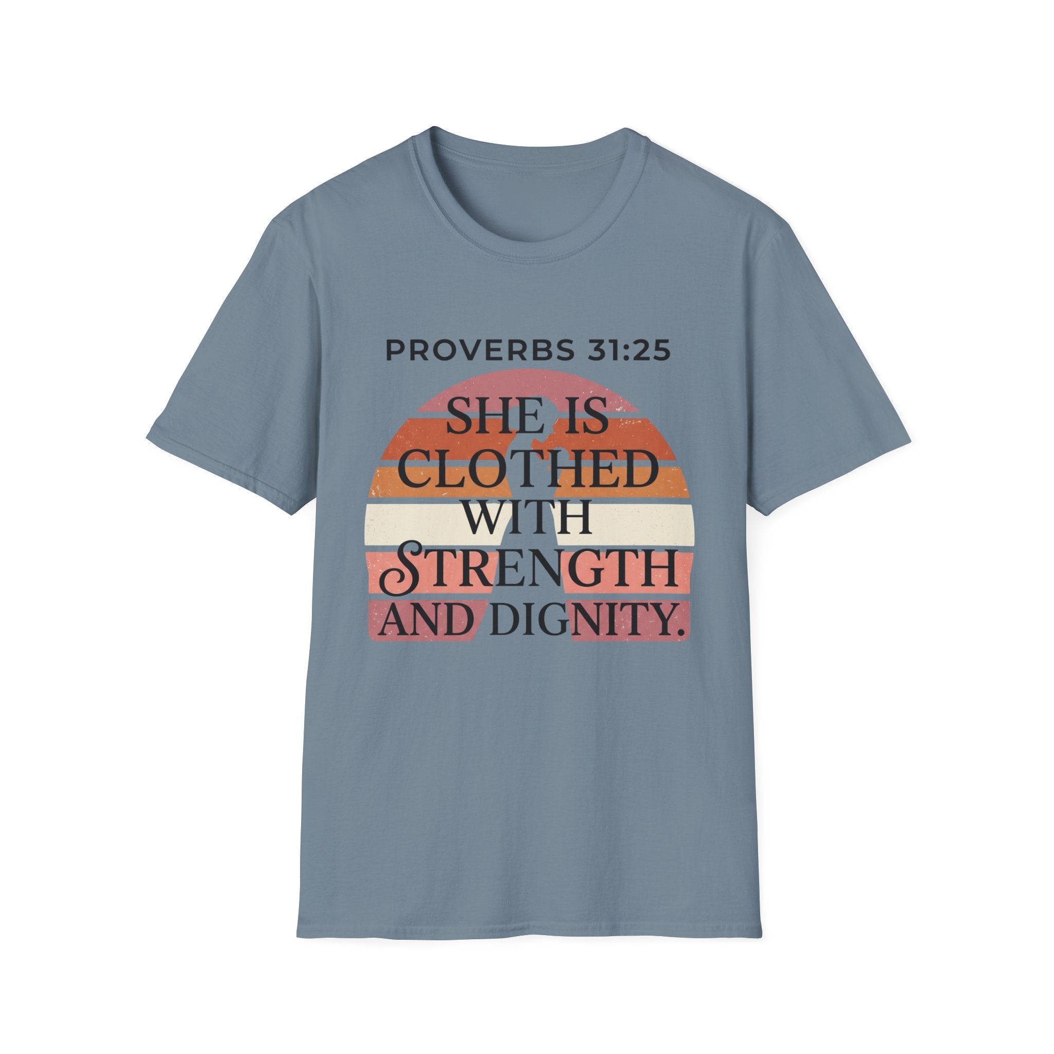 She is Clothed in Dignity and Strength T-Shirt