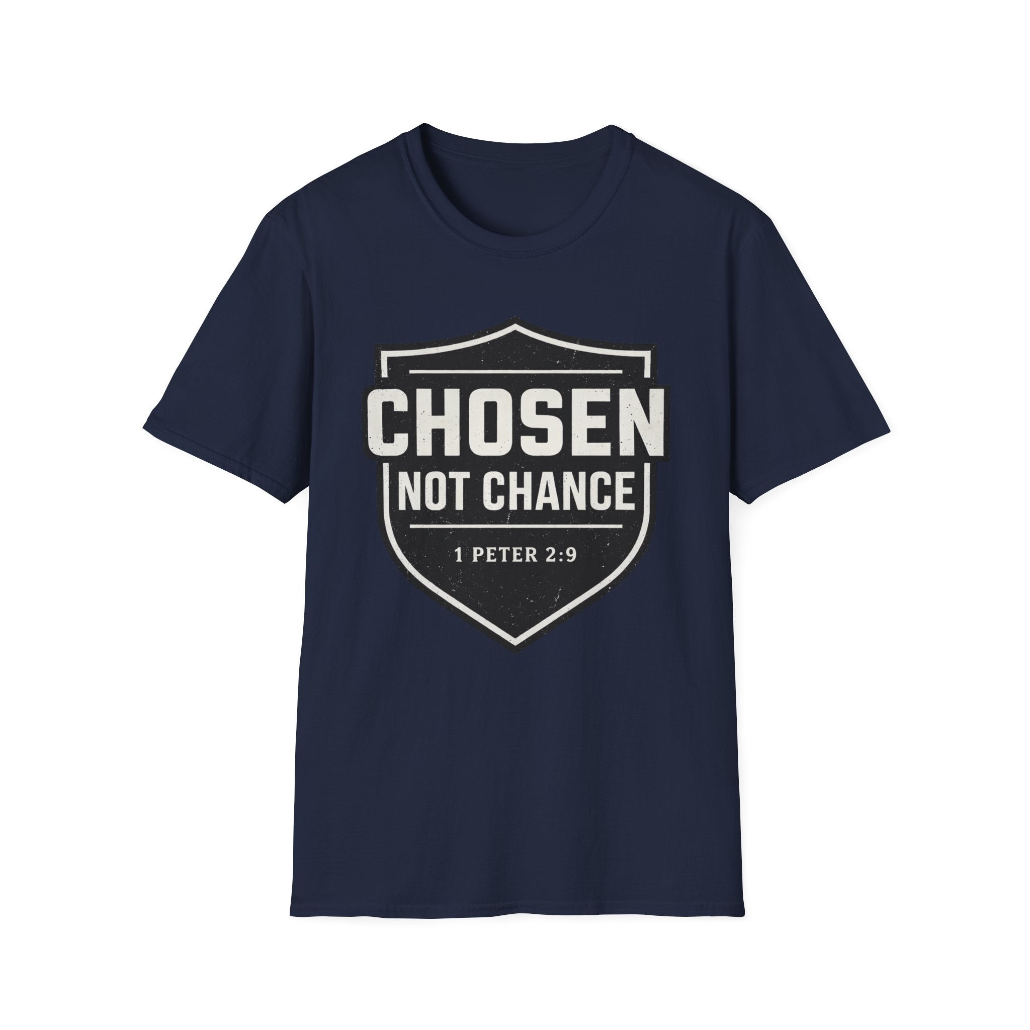 Chosen Not Chance T-Shirt