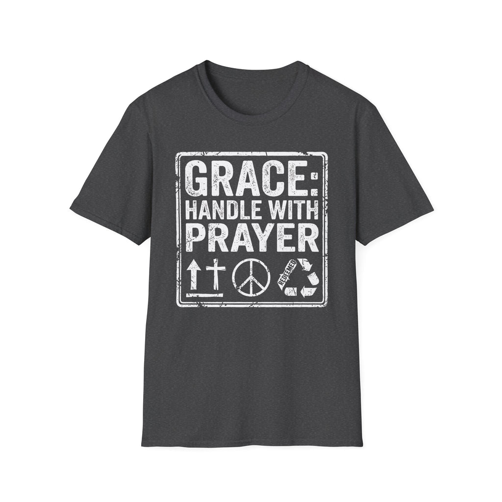 Grace: Handle with Prayer T-Shirt