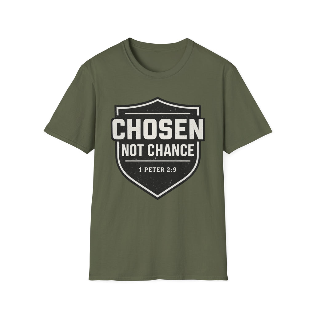 Chosen Not Chance T-Shirt