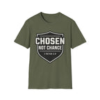 Chosen Not Chance T-Shirt