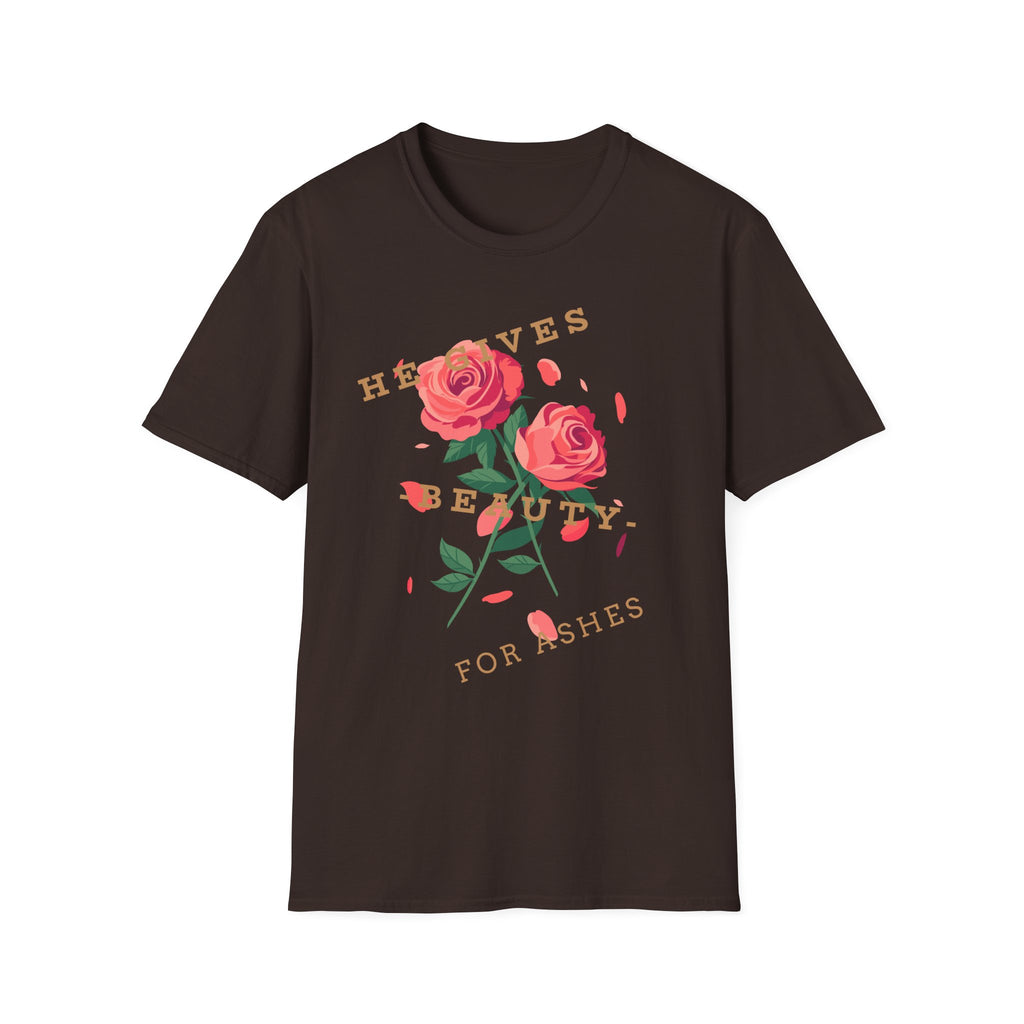 He Gives Beauty for Ashes Rose T-Shirt