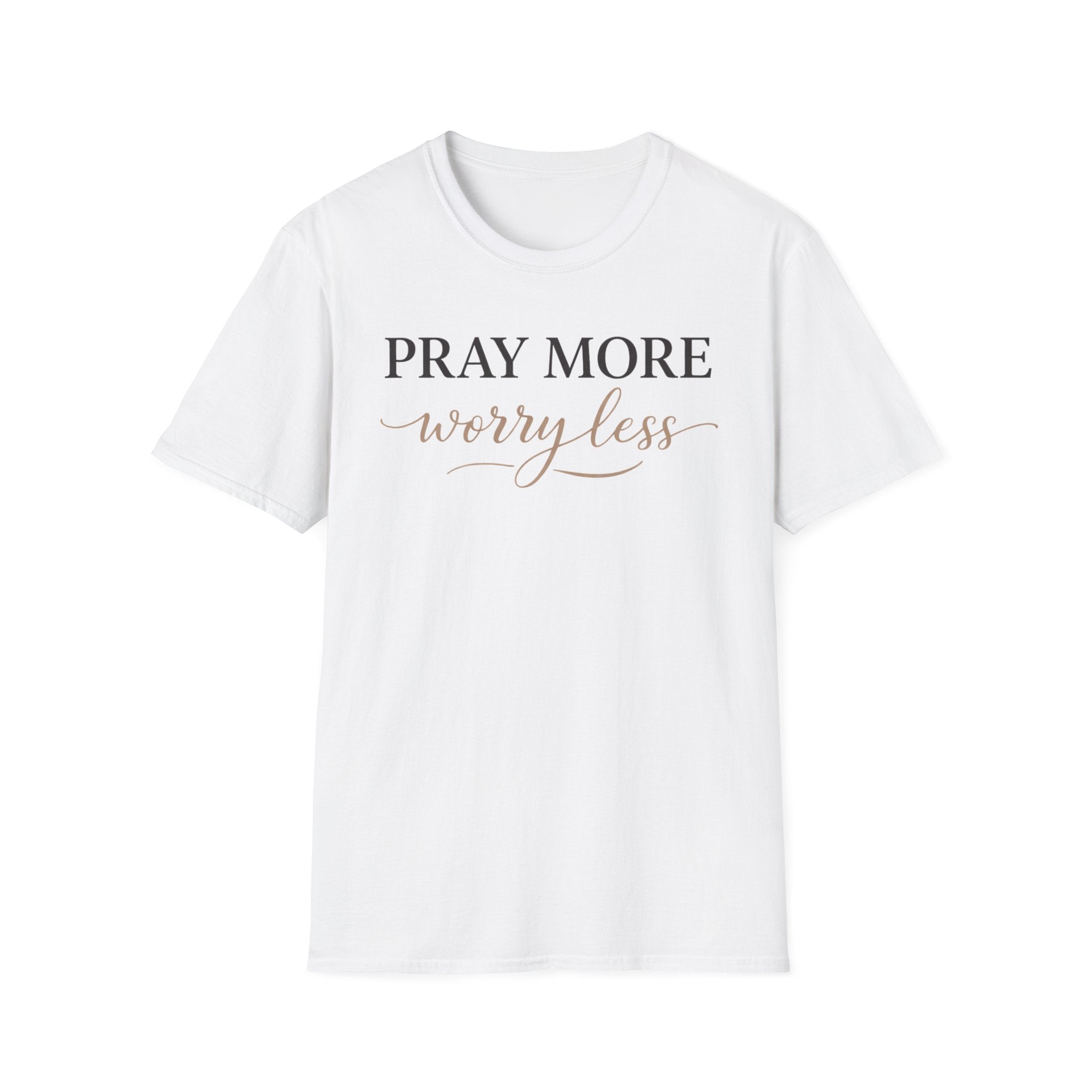 Pray More Worry Less T-Shirt