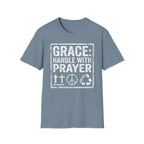Grace: Handle with Prayer T-Shirt