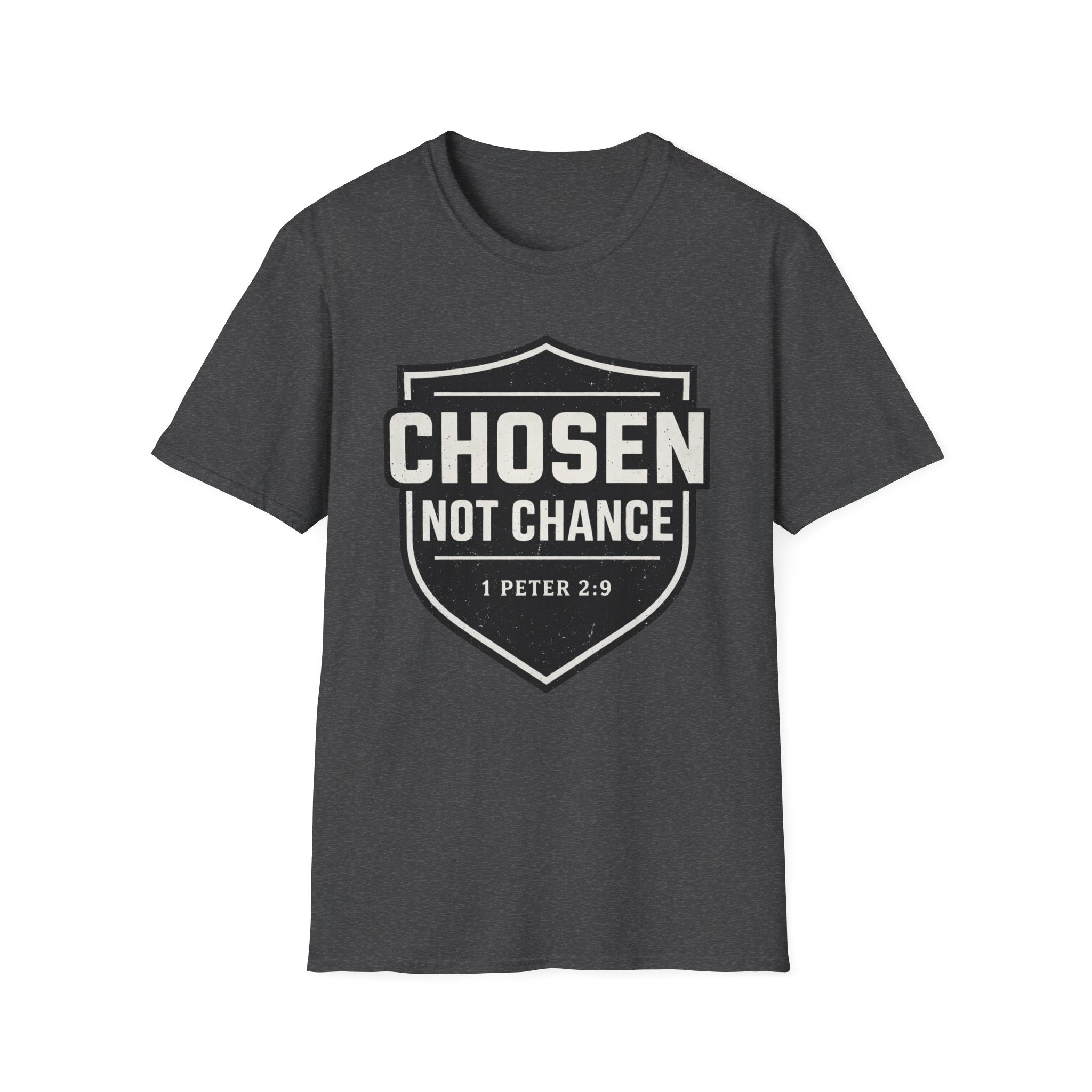 Chosen Not Chance T-Shirt