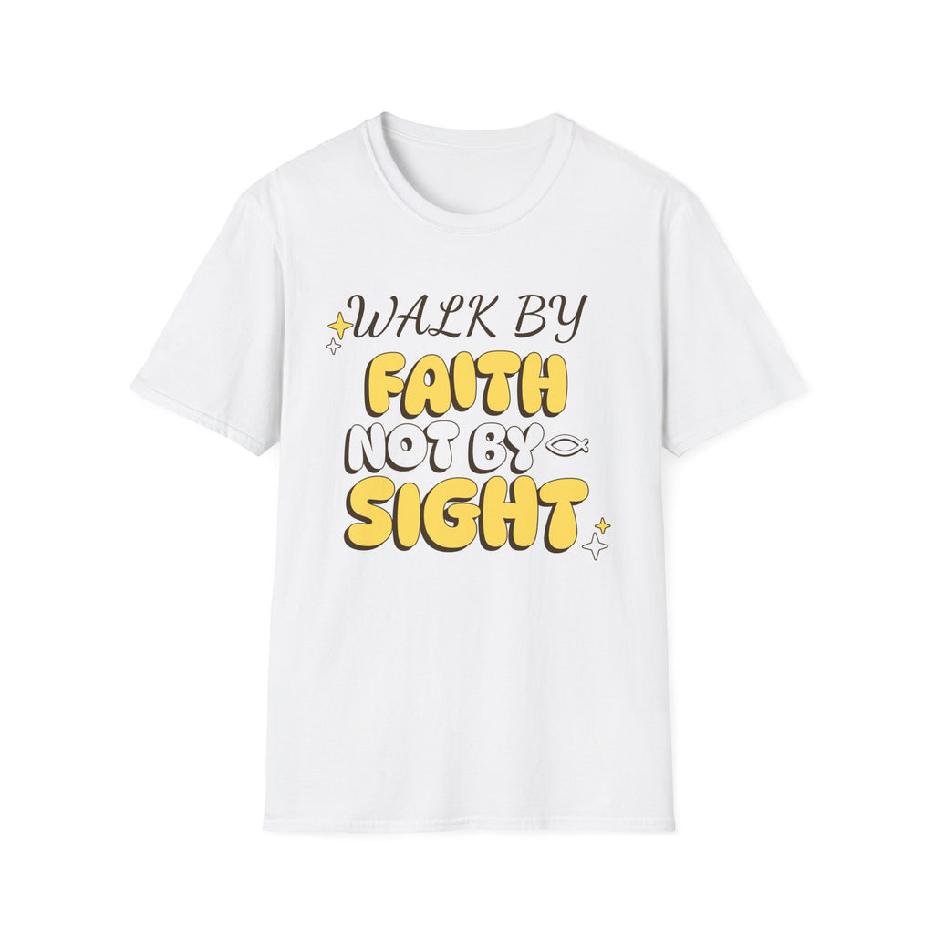 Walk By Faith Not By Sight T-shirt
