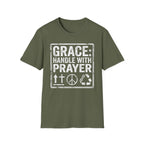 Grace: Handle with Prayer T-Shirt