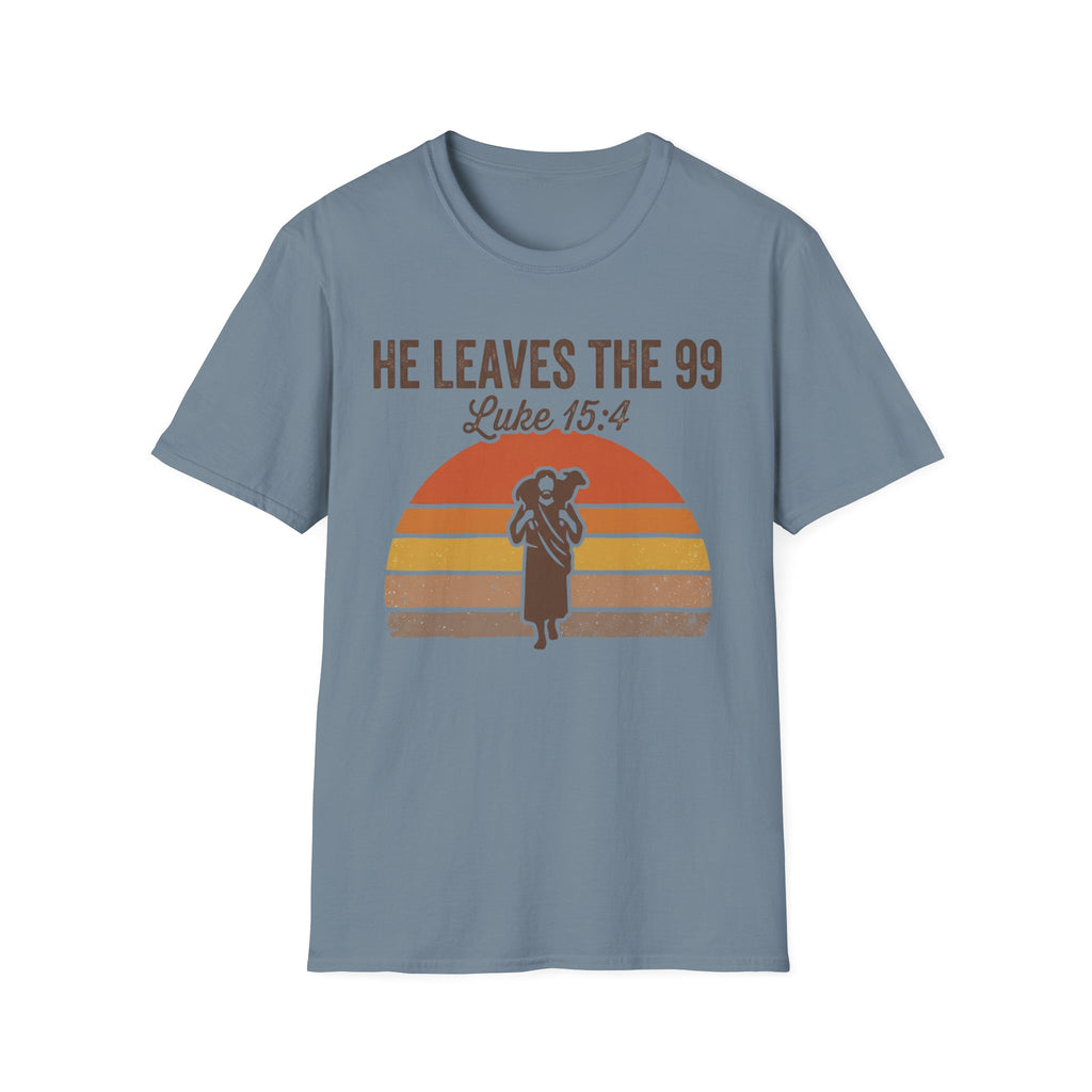 He Leaves the 99 T-Shirt