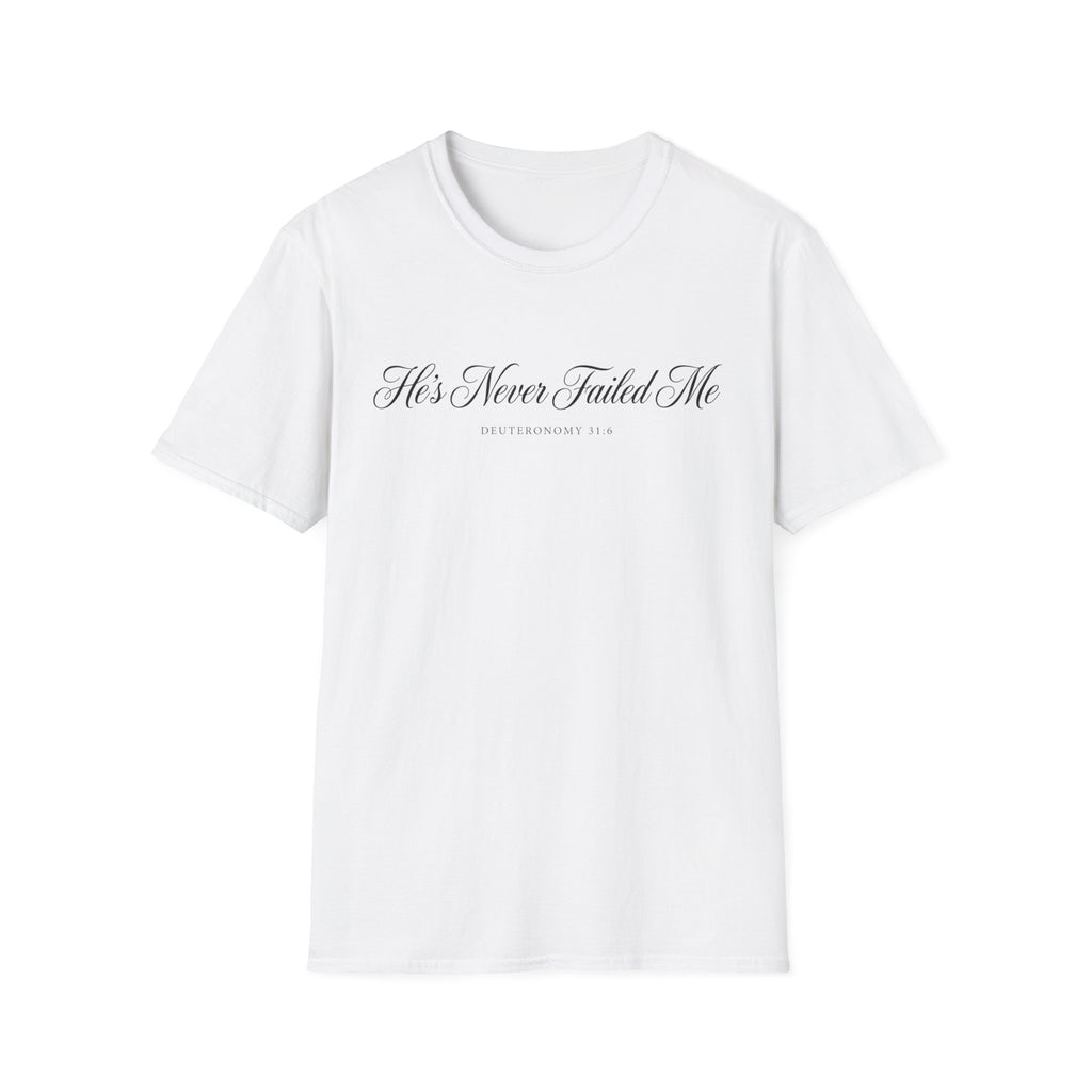 He’s Never Failed Me T-Shirt