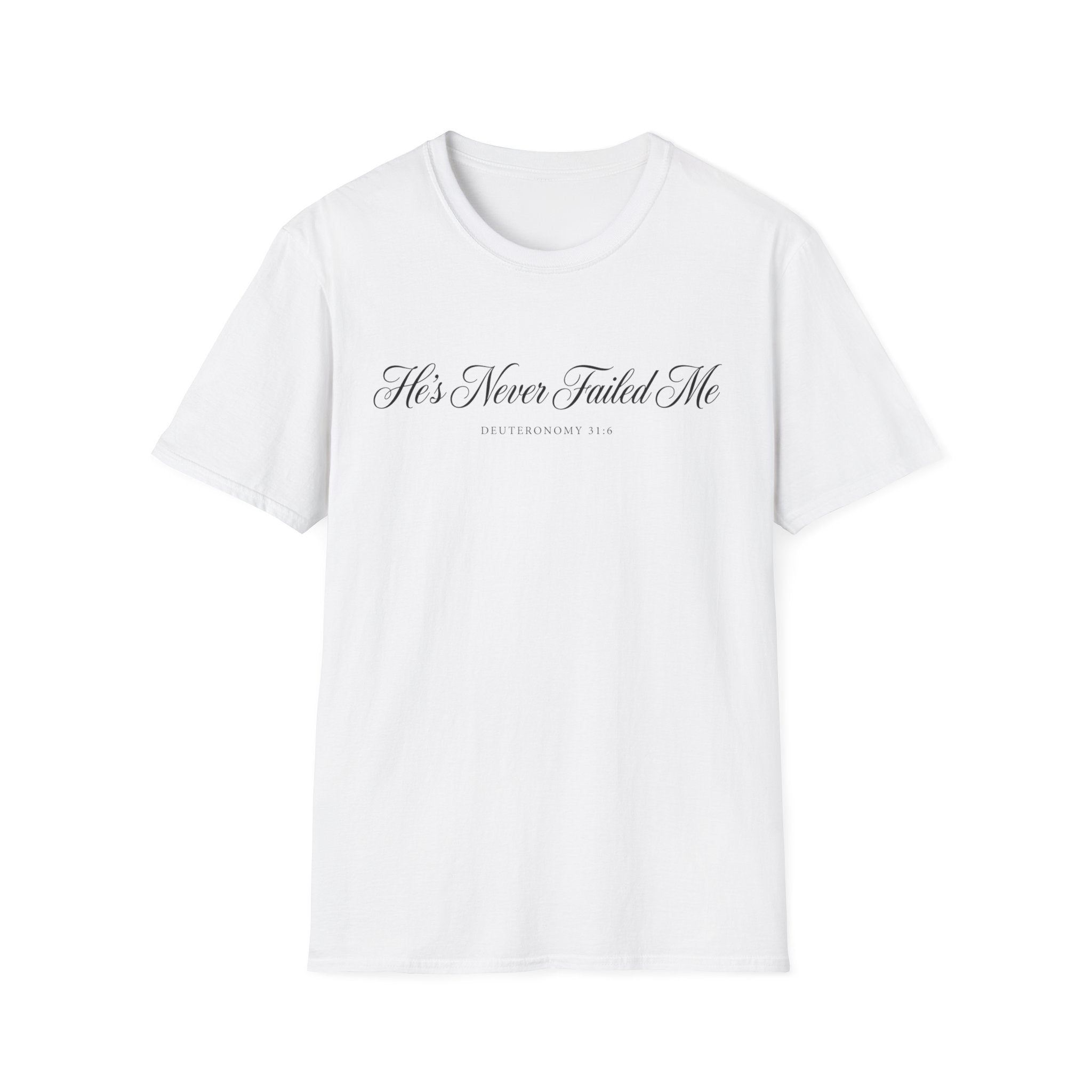 He’s Never Failed Me T-Shirt