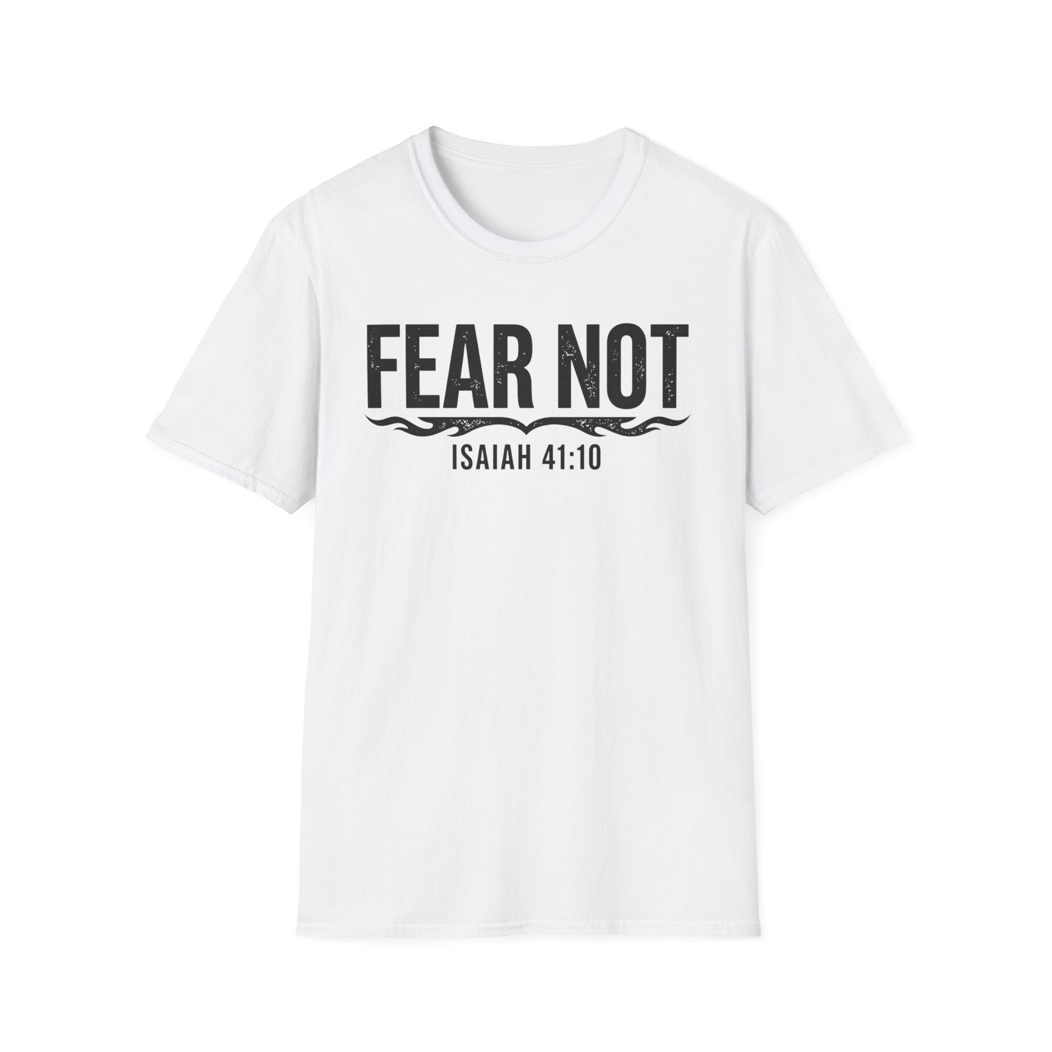 Fear Not T-Shirt