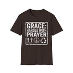 Grace: Handle with Prayer T-Shirt