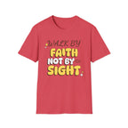 Walk By Faith Not By Sight T-shirt