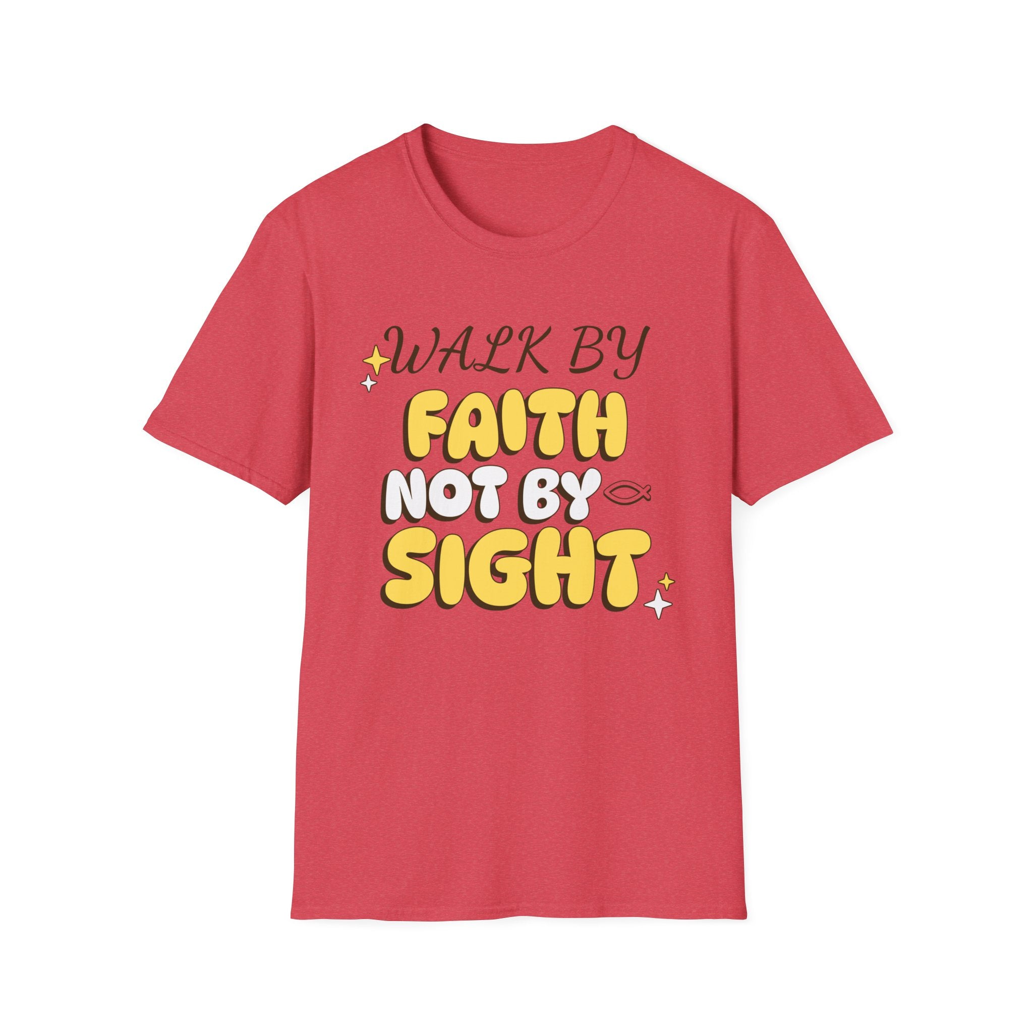 Walk By Faith Not By Sight T-shirt