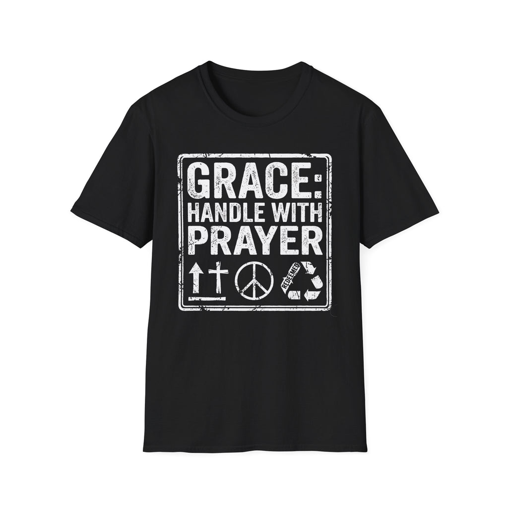Grace: Handle with Prayer T-Shirt