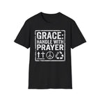 Grace: Handle with Prayer T-Shirt