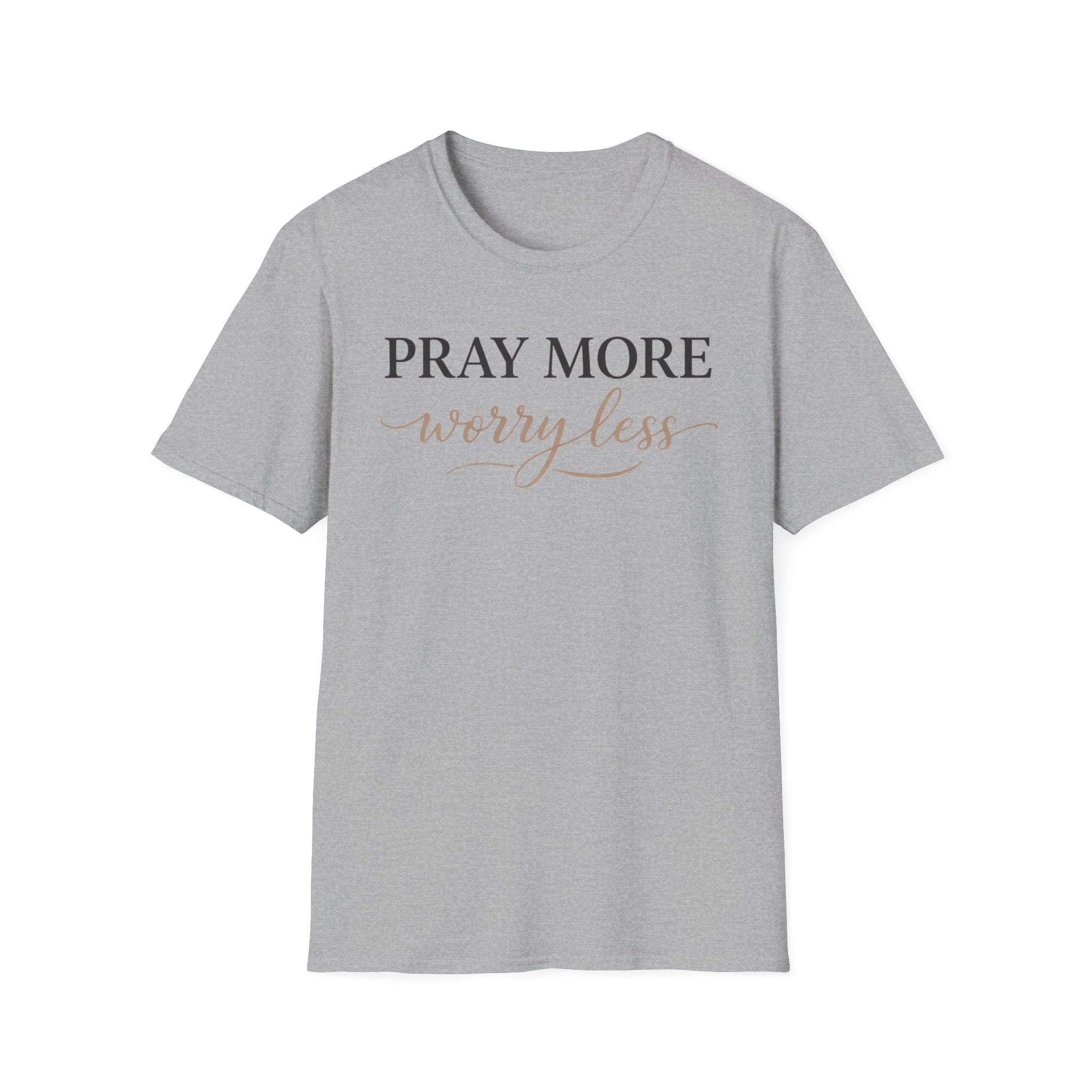 Pray More Worry Less T-Shirt