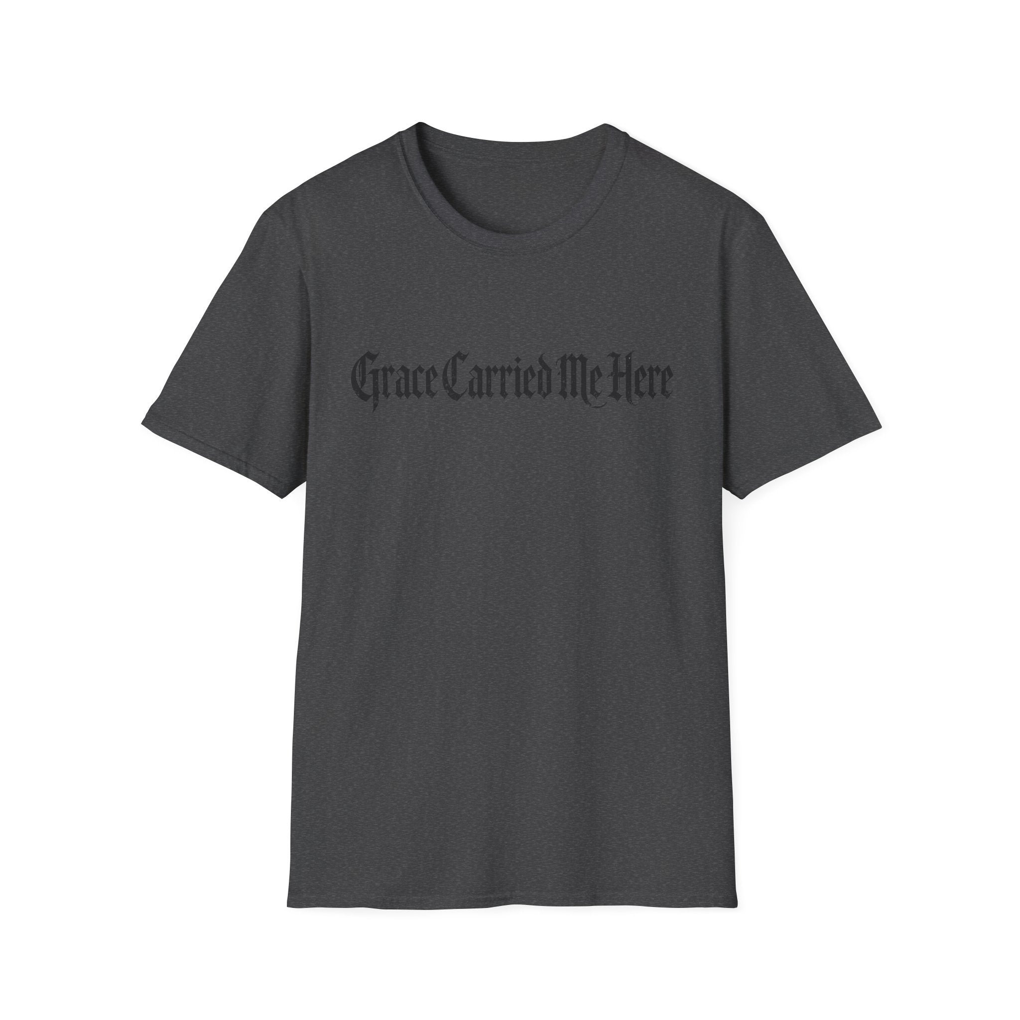 Grace Carried Me Here T-Shirt
