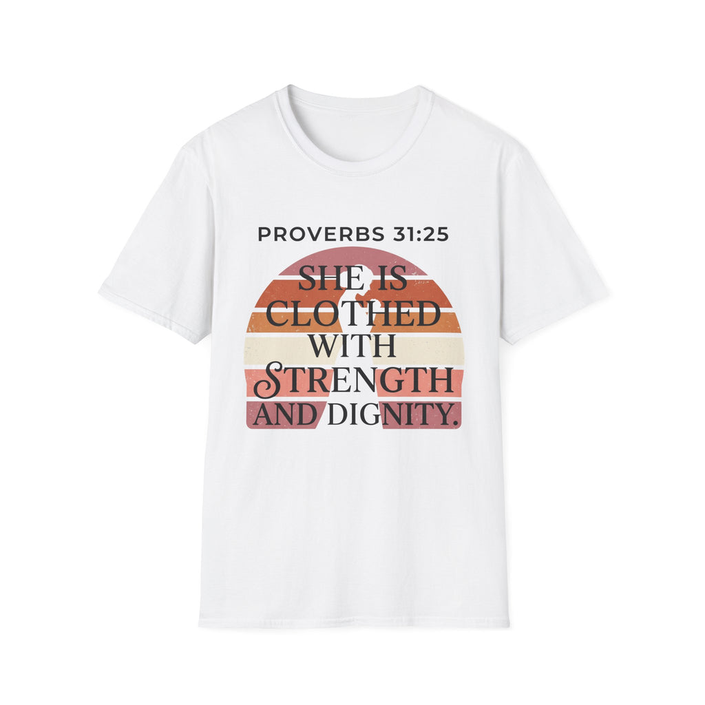 She is Clothed in Dignity and Strength T-Shirt