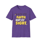 Walk By Faith Not By Sight T-shirt