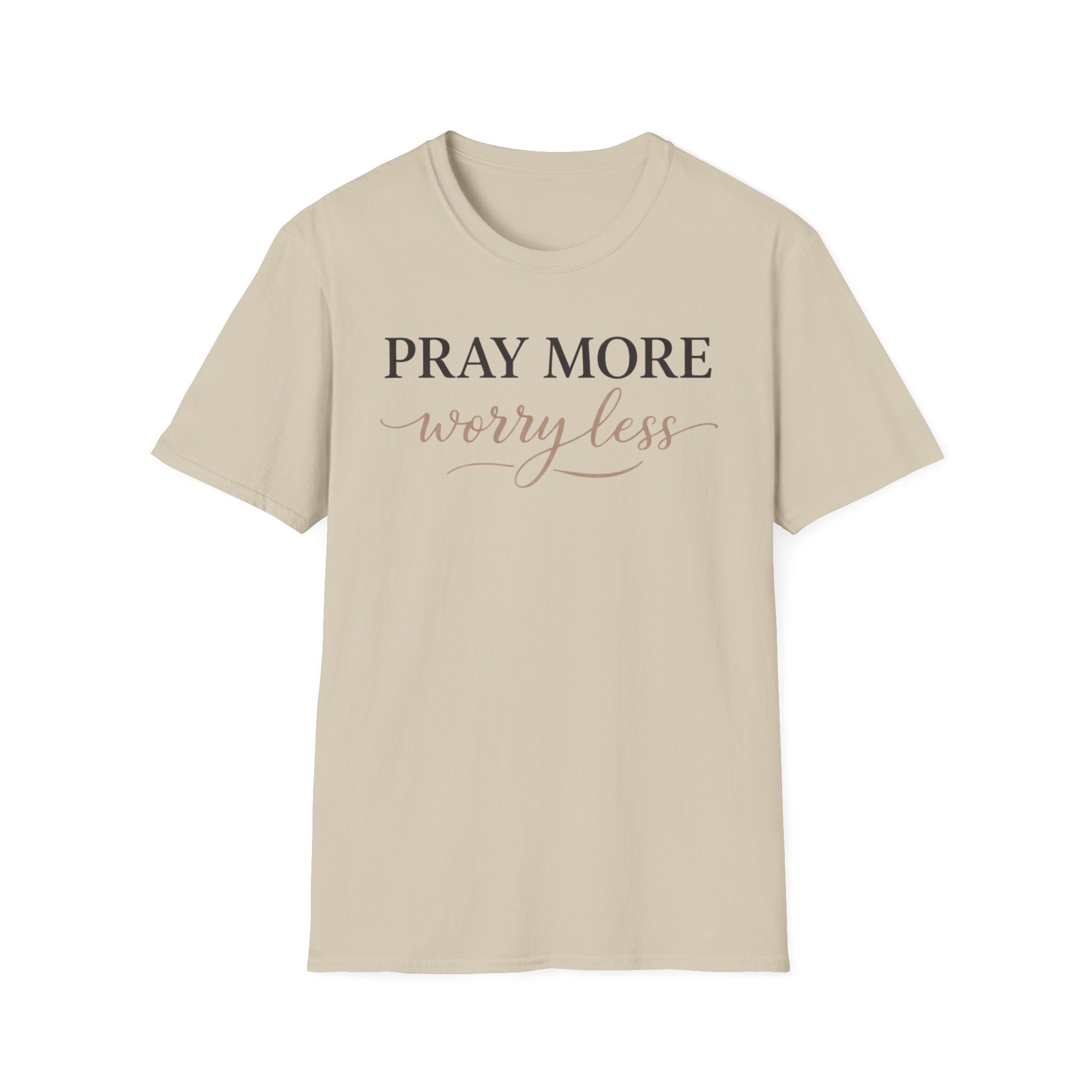 Pray More Worry Less T-Shirt