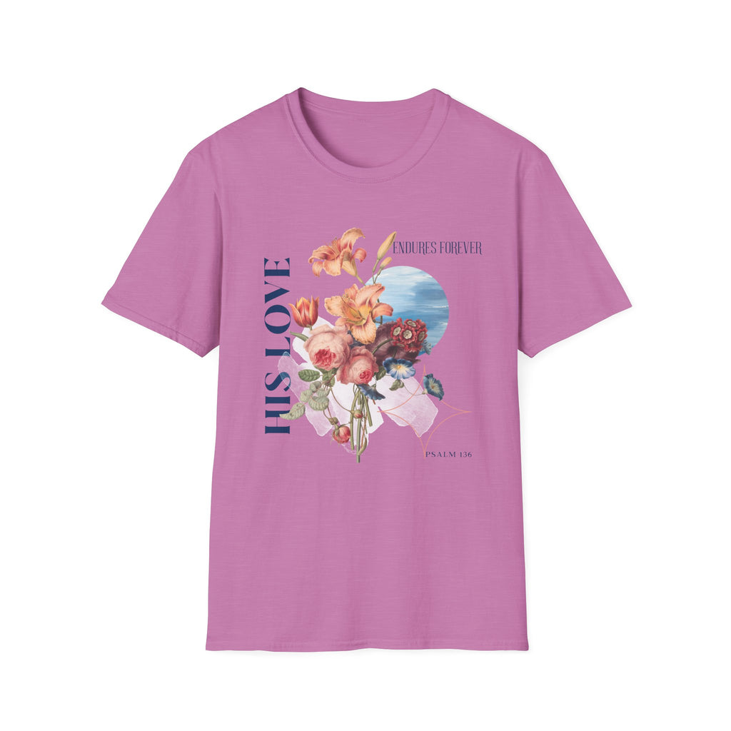 His Love Endures Forever Floral T-Shirt