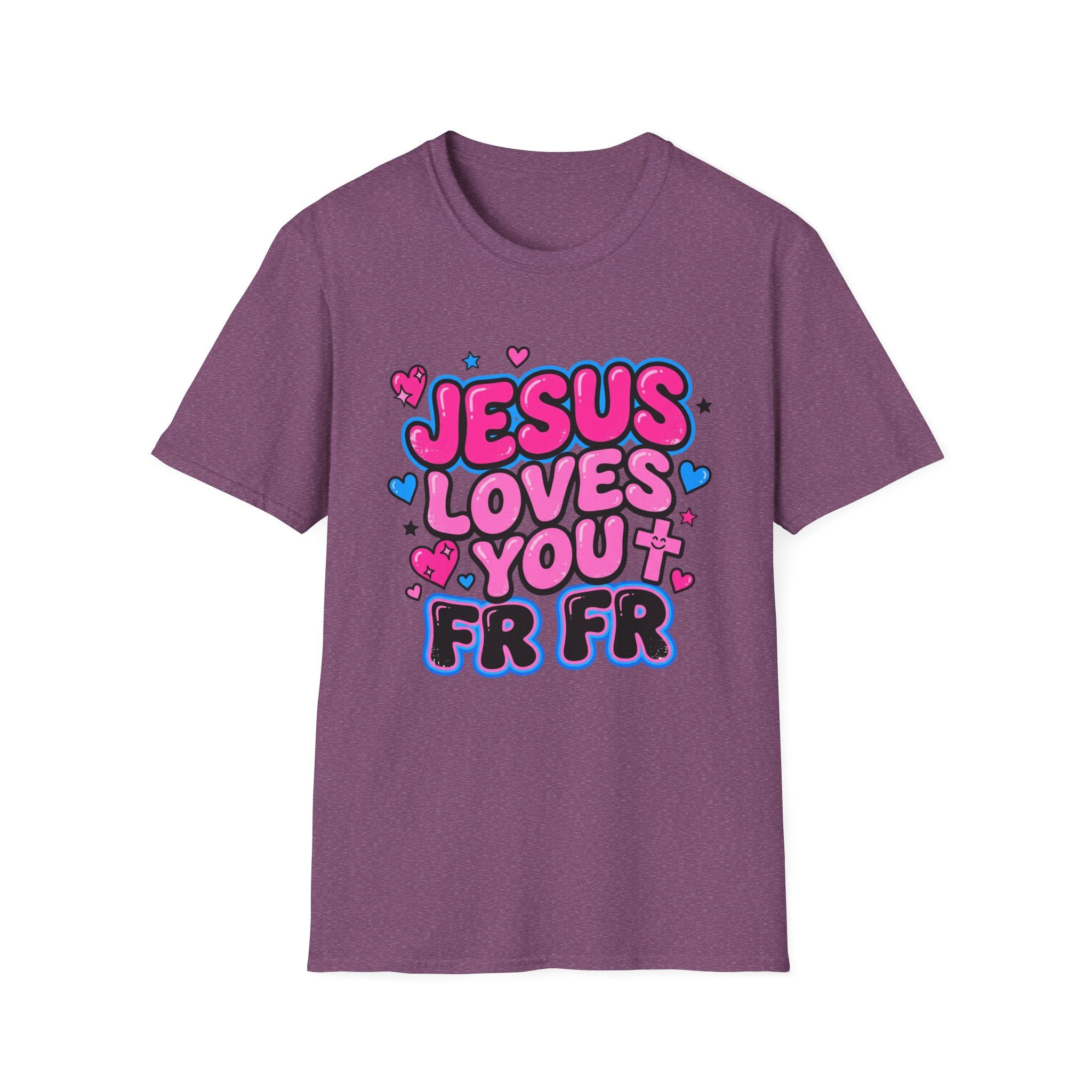 Jesus Loves You FR FR T-Shirt