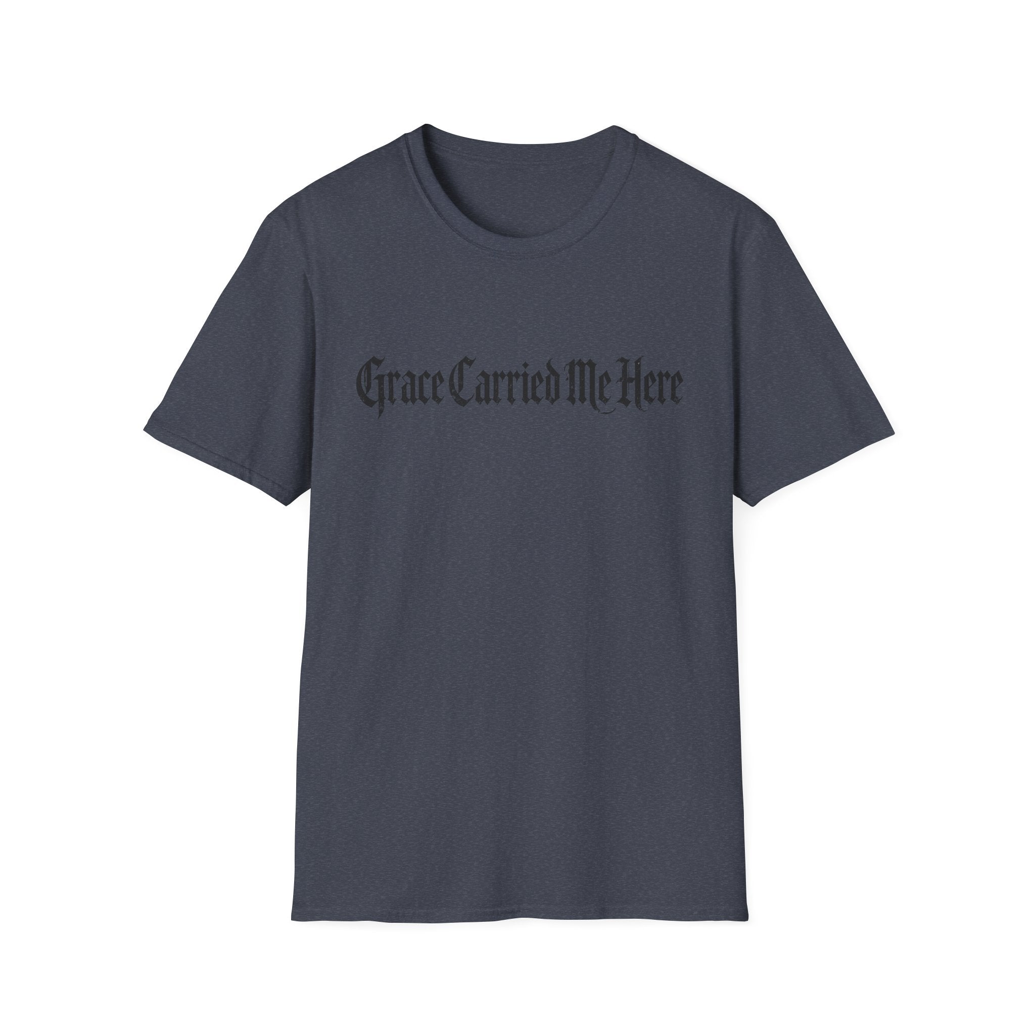 Grace Carried Me Here T-Shirt