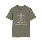Greater Love Had No Man Than This T-shirt