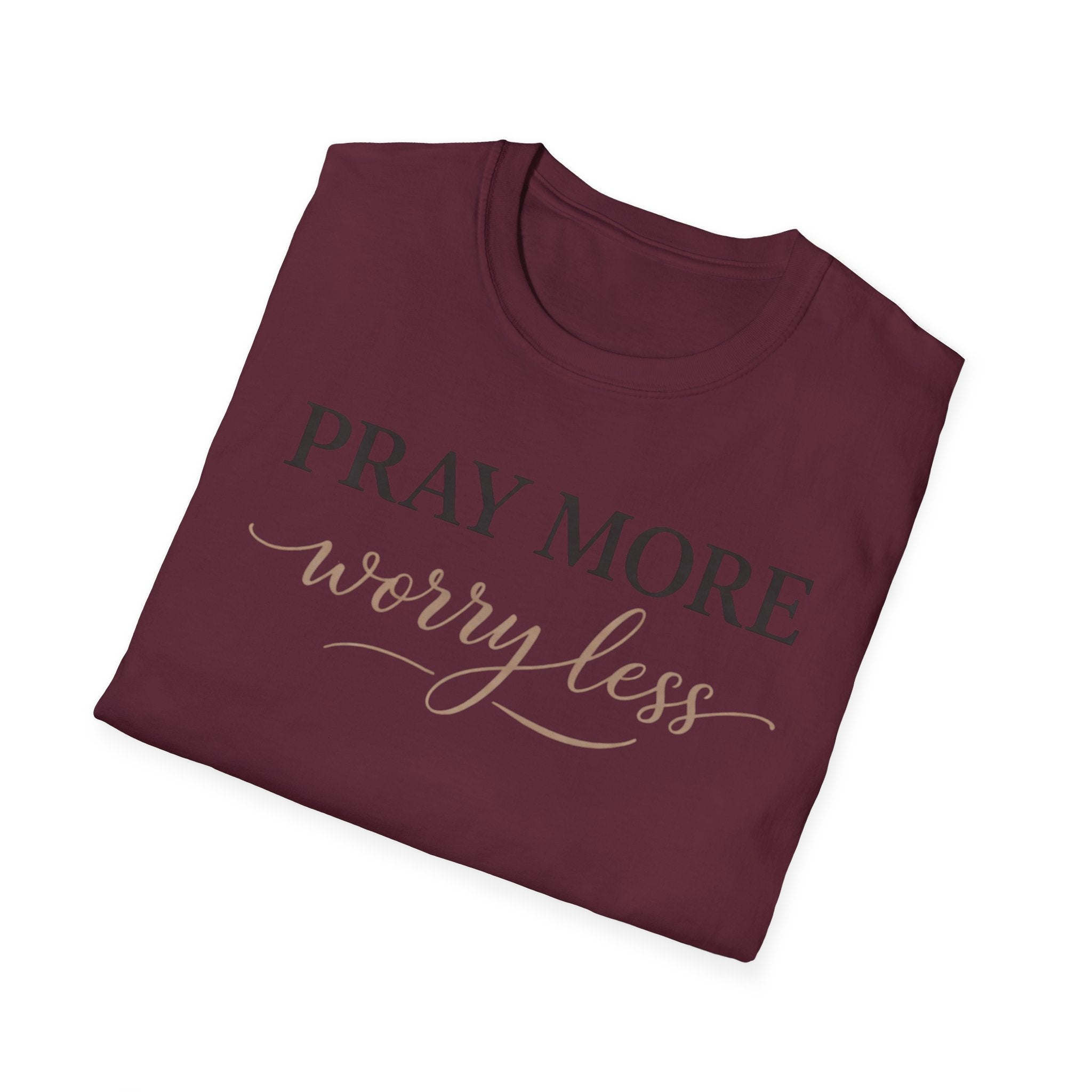Pray More Worry Less T-Shirt