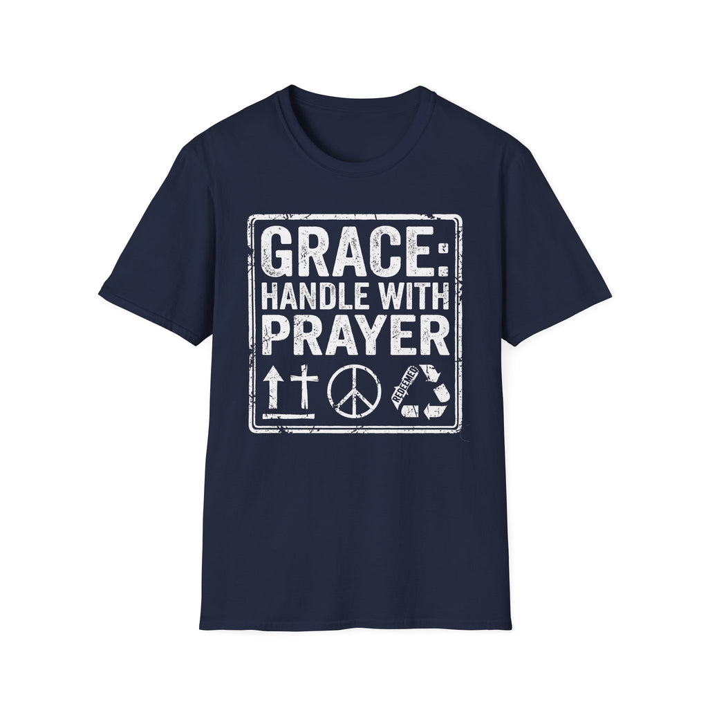 Grace: Handle with Prayer T-Shirt