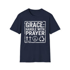 Grace: Handle with Prayer T-Shirt