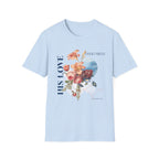 His Love Endures Forever Floral T-Shirt