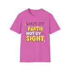 Walk By Faith Not By Sight T-shirt