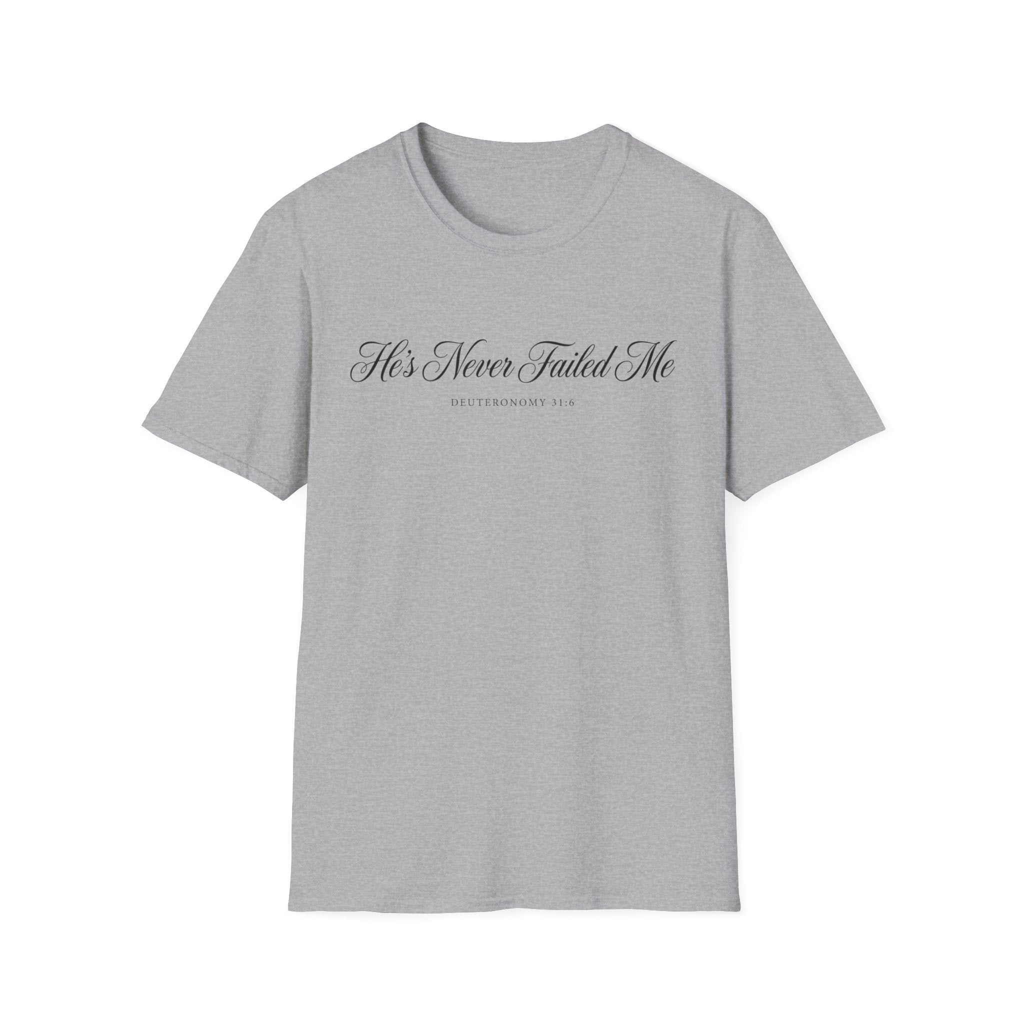 He’s Never Failed Me T-Shirt