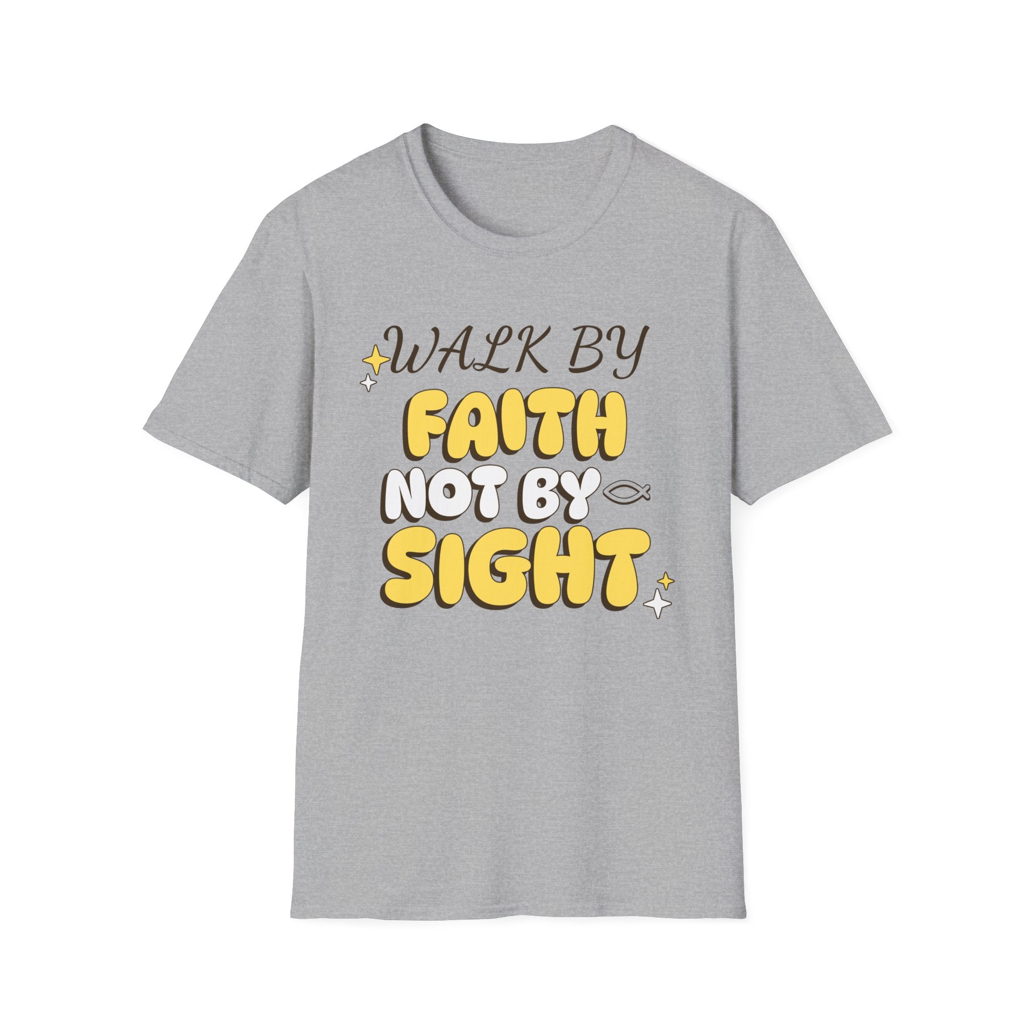 Walk By Faith Not By Sight T-shirt