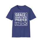 Grace: Handle with Prayer T-Shirt