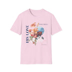 His Love Endures Forever Floral T-Shirt
