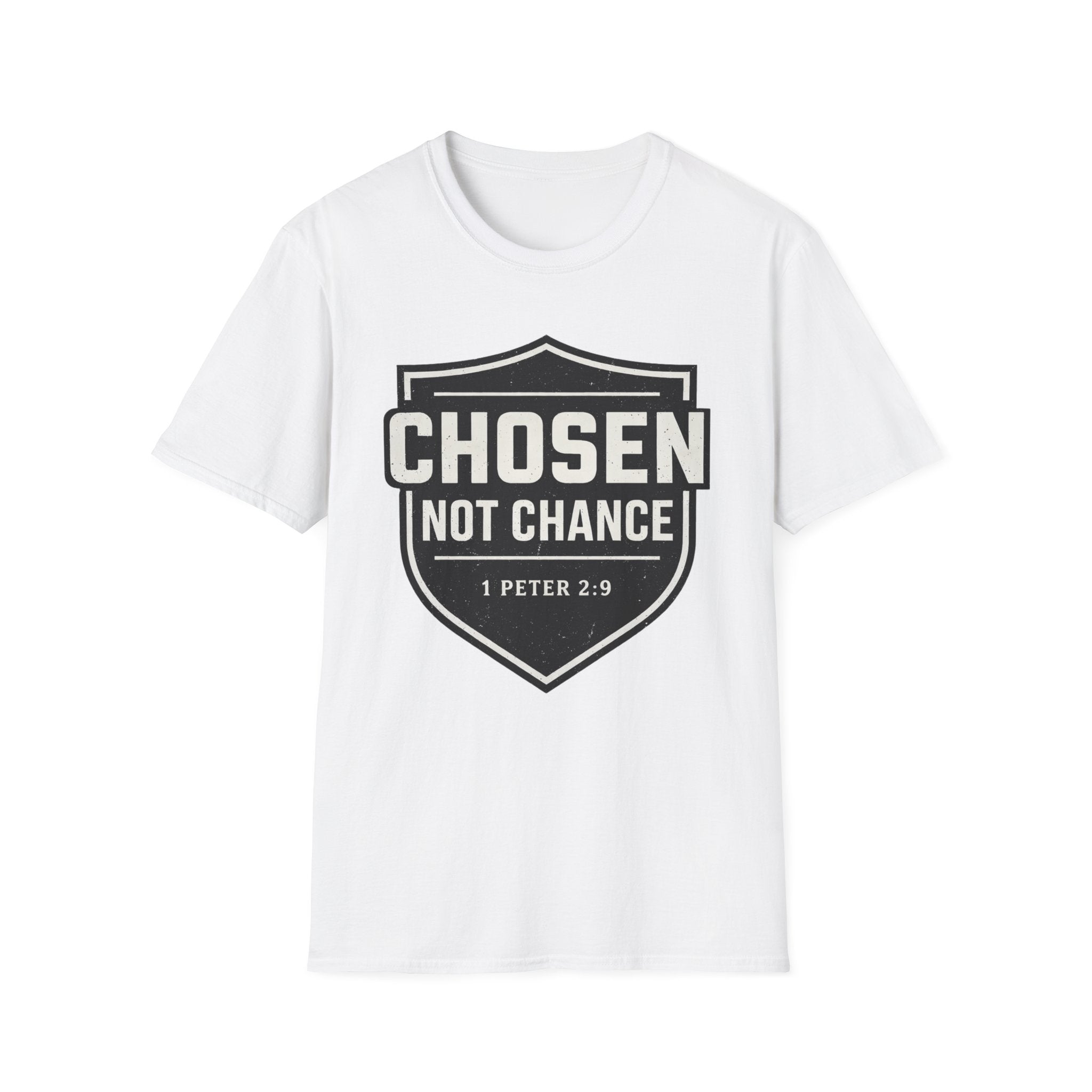 Chosen Not Chance T-Shirt