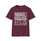 Grace: Handle with Prayer T-Shirt