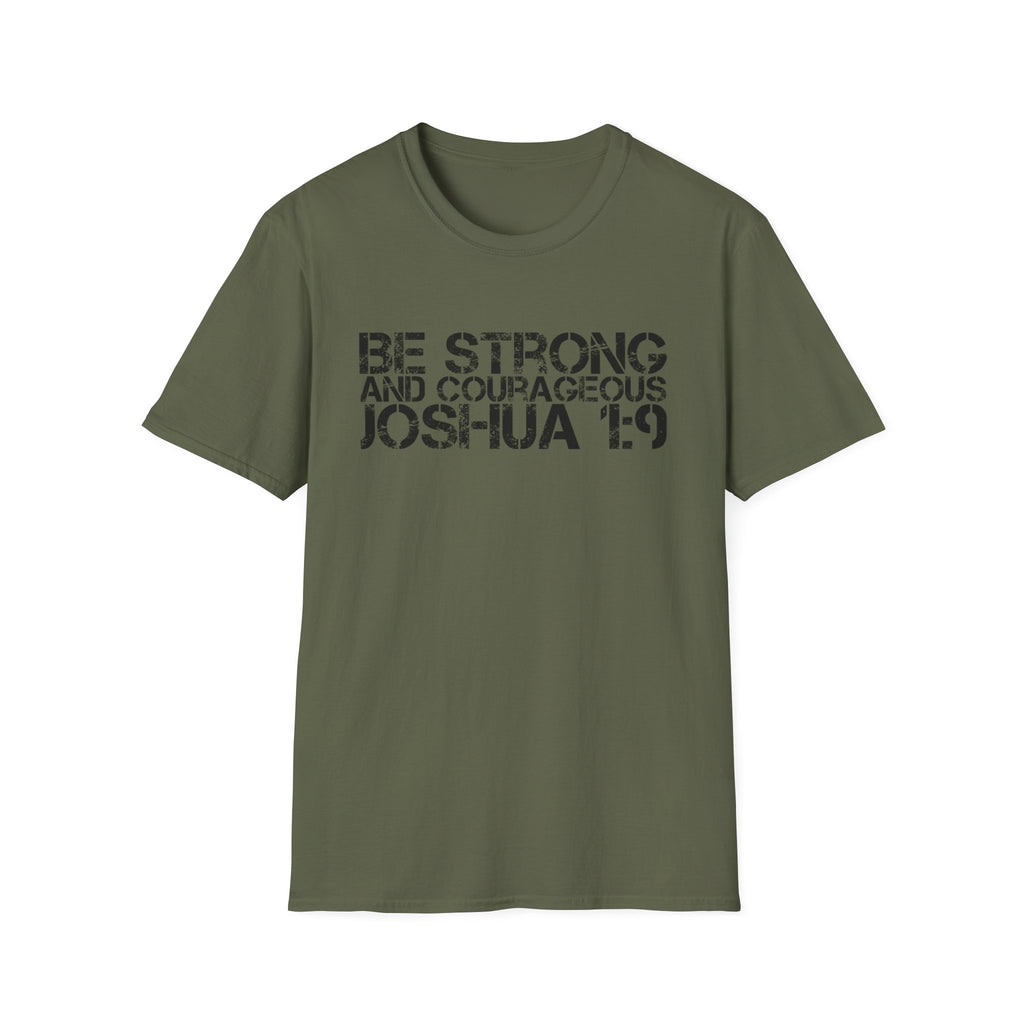 Be Strong and Courageous T-Shirt