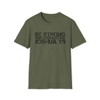 Be Strong and Courageous T-Shirt