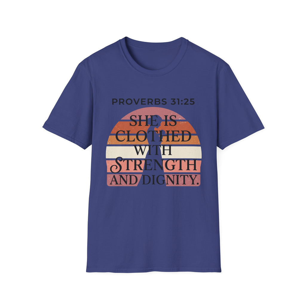 She is Clothed in Dignity and Strength T-Shirt